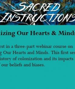 Decolonizing Our Hearts & Minds Part 1