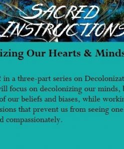 Decolonizing Our Hearts & Minds Part 2